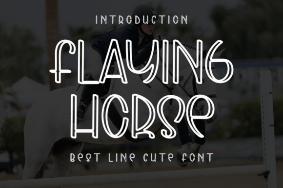 Flaying Horse: A Display Font with Character