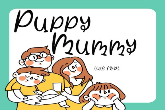 Puppy Mummy: A Handwritten Font for Editorial Expression